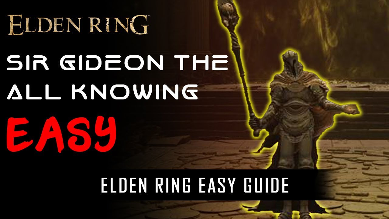 How to beat Sir Gideon, The all knowing in Elden Ring || Beginners Guide