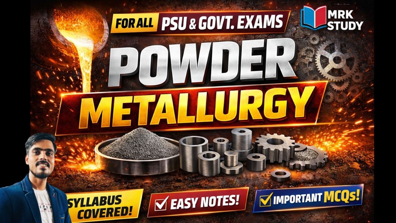 POWDER METALLURGY /Mechanical Engineering Manufacturing Process/MRKSTUDY
