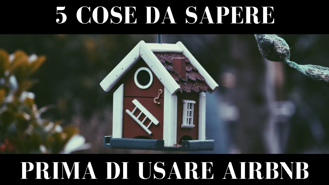 5 cose da sapere prima di affittare [su Airbnb]