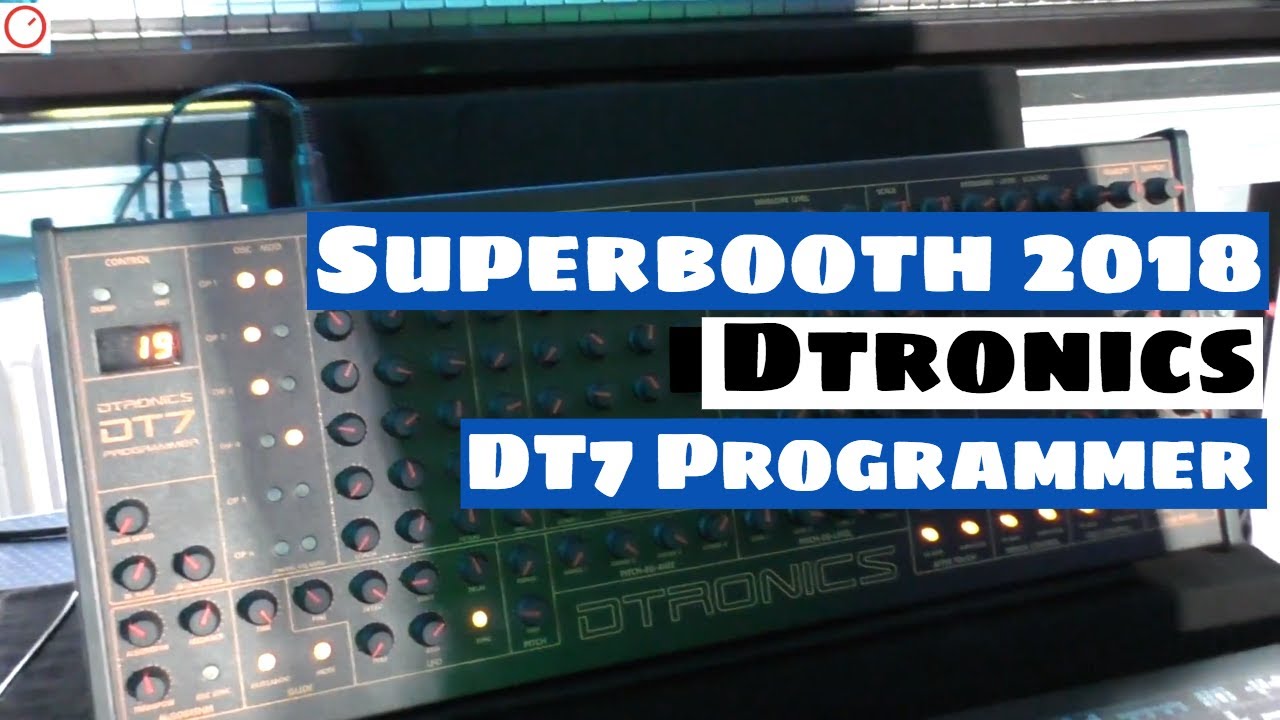 Superbooth 2018: Dtronics DT7 Programmer For Yamaha DX Synthesizers | SYNTH ANATOMY
