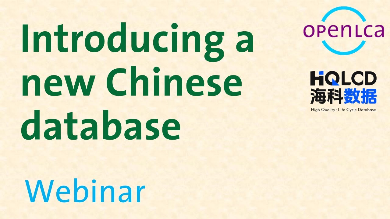 Webinar: Presenting the HiQLCD database, a new Chinese LCI database