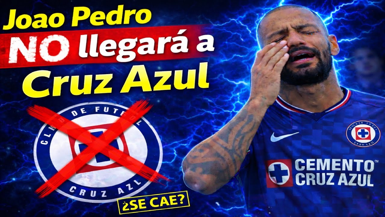 🔵João Pedro NO convence a Cruz Azul y el fichaje empieza a caerse📉