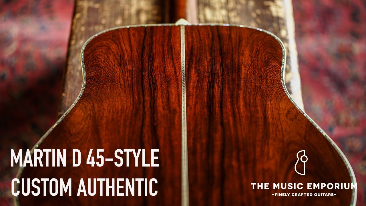 Martin Custom Shop D 45-Style Authentic at @themusicemporiumboston