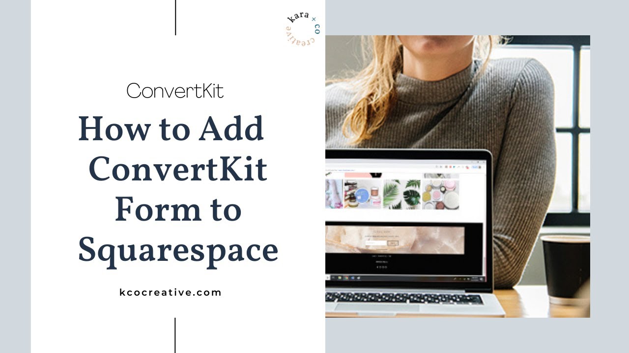 How to Add a Kit (or ConvertKit) Form to Squarespace
