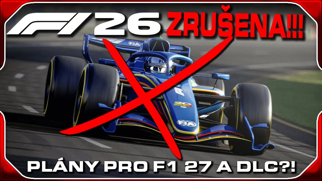 F1 26 Zrušena! Plány na F1 27 a DLC pro F1 25 ?! | Důležitý Okamžik pro F1 Sérii!