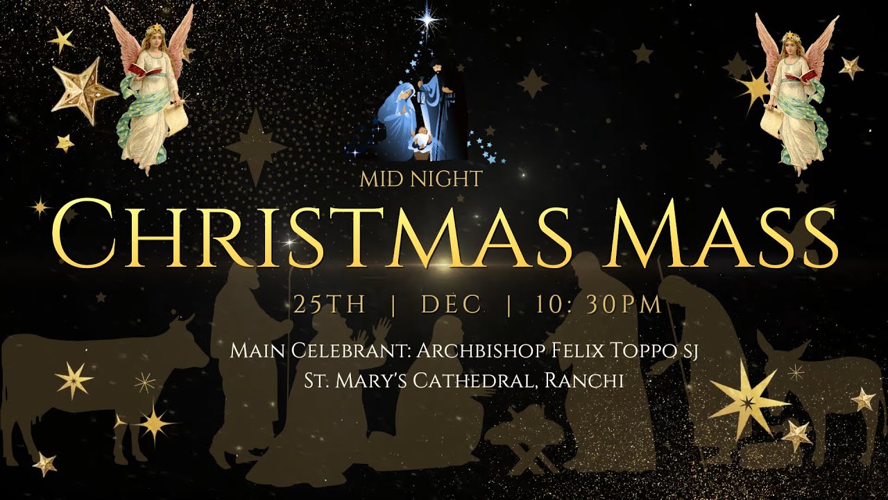 Ranchi Archdiocese// Christmas Night Holy Mass// @ 10:30 pm// Live from St. Mary's Cathedral Ranchi