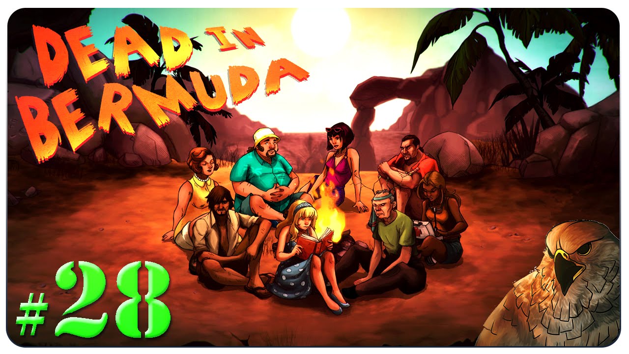 DEAD IN BERMUDA Gameplay - Ep 28 - Final Step [Let's Play]