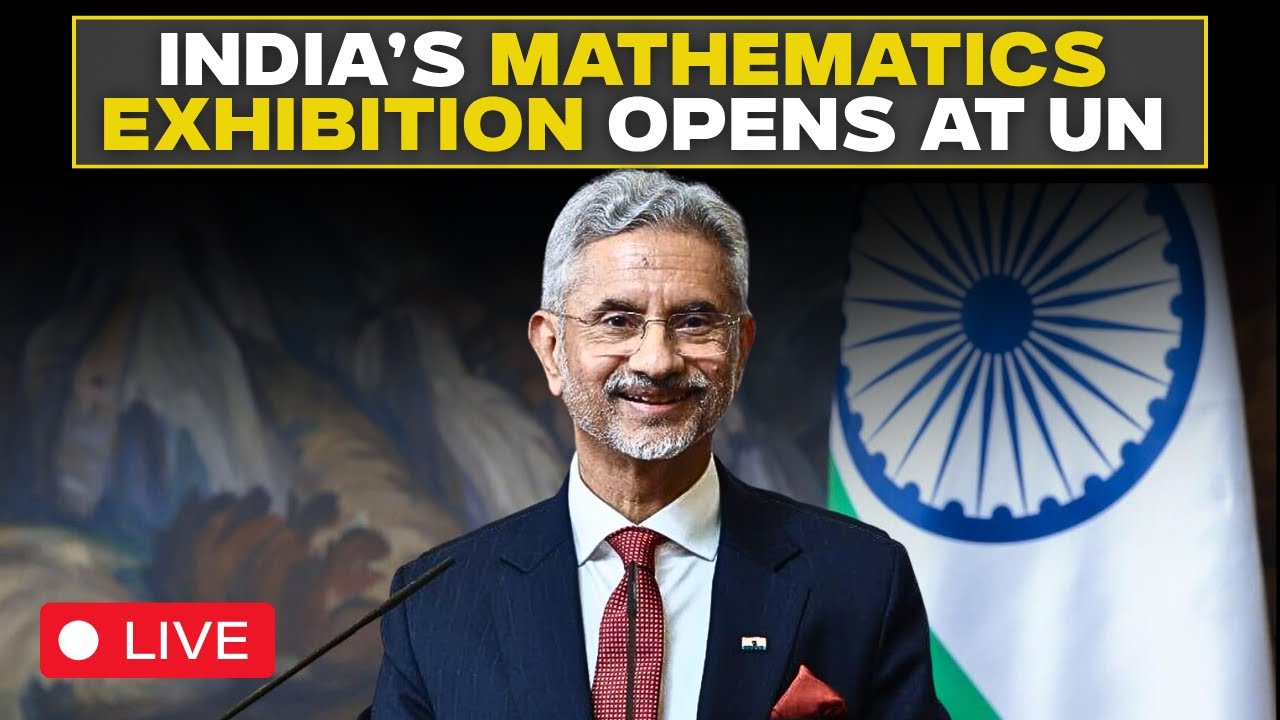 S Jaishankar LIVE | Jaishankar Inaugurates India&rsquo;s Mathematics Exhibition At UN Headquarters | UN