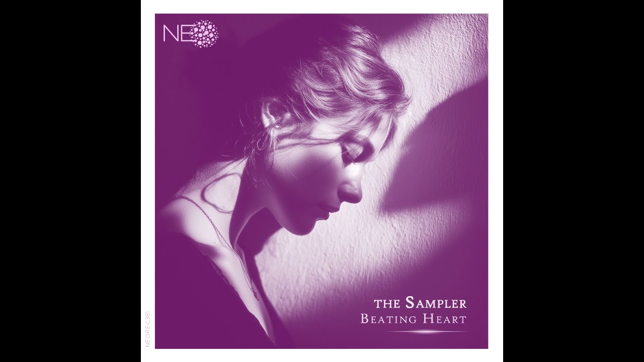 🎵 the Sampler - Beating Heart | NEO