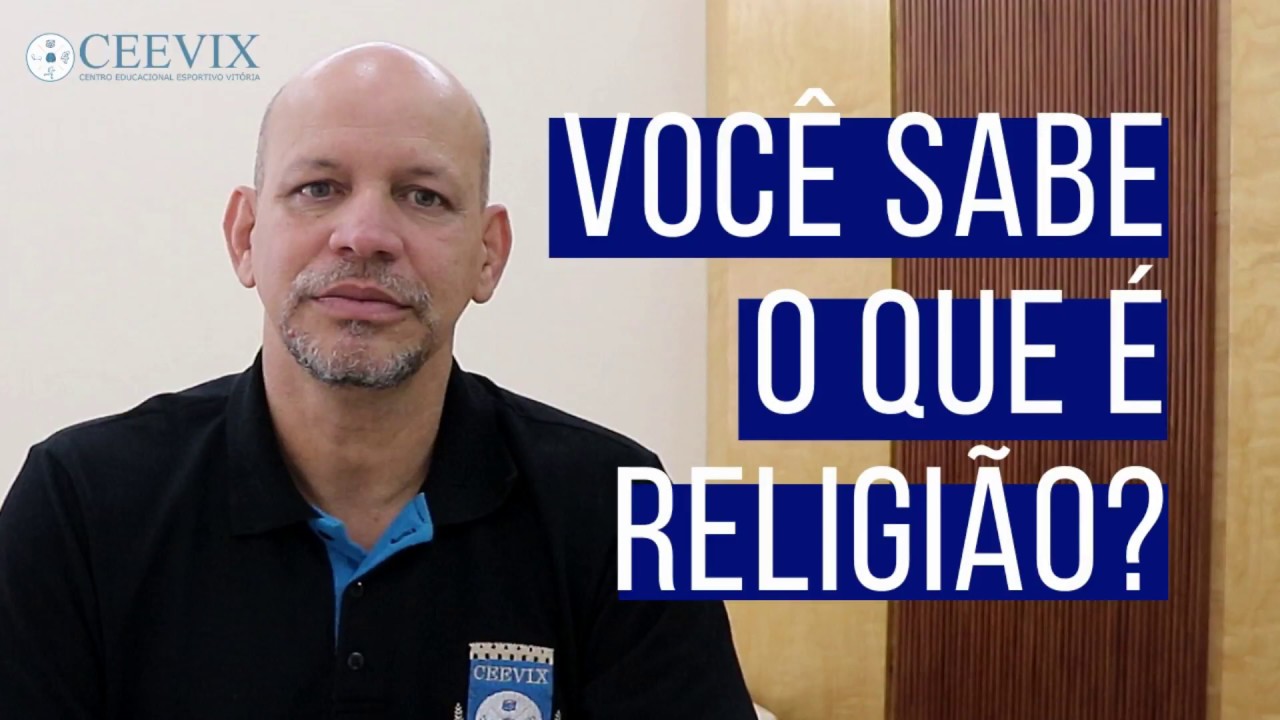 Voc&ecirc; sabe o que &eacute; Religi&atilde;o?