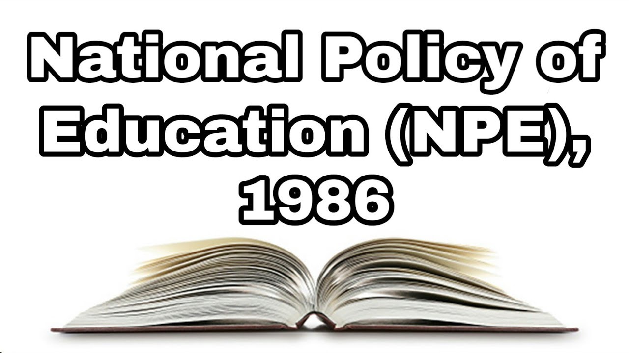 National Policy of Education (NPE), 1986