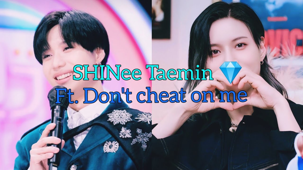 SHINee Taemin ft. don't cheat on me / jealous Taemin 😎🔥 ( watch till the end😉)