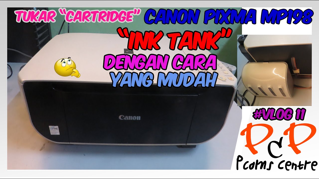 HOW TO CHANGE CARTRIDGE CANON MP198 | #PCOMSCENTRE   #canonprintermalaysia #canonmp198#diy