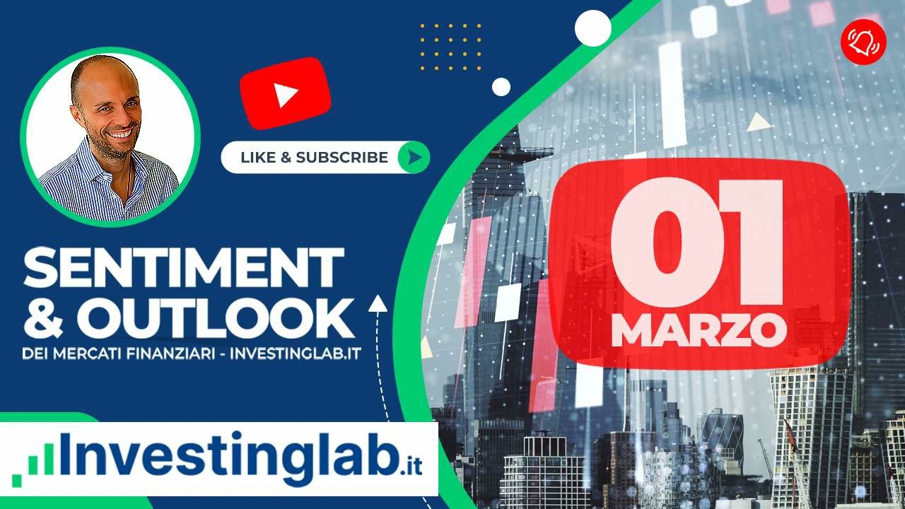 Analisi dei Mercati 01 03 2024 - Nuovi Mercati e Regole Macroeconomiche