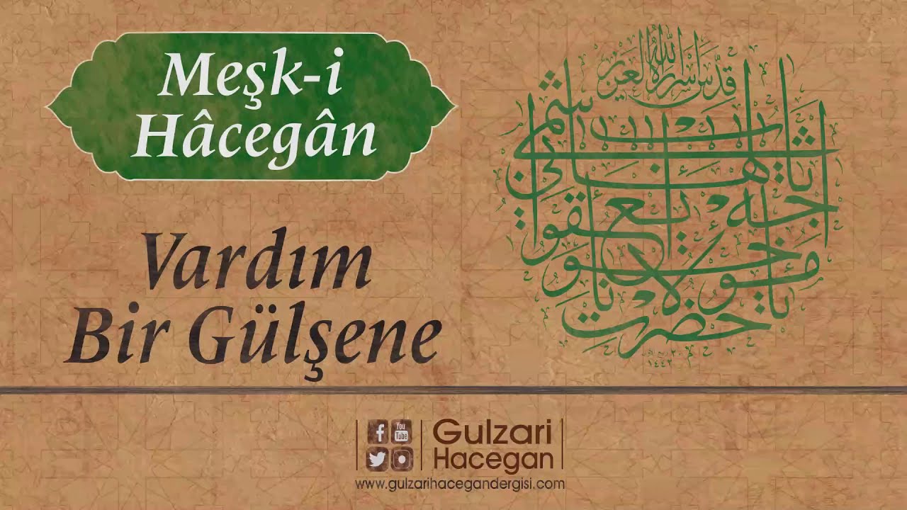 Vardım Bir Gülşene | Meşk-i Hâcegân | Yakub Haşimi Hocaefendi (ksa)