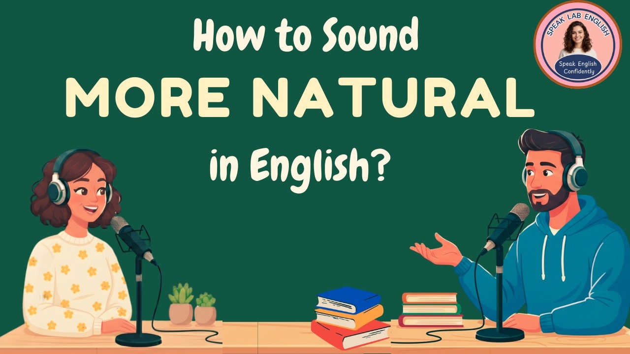 English Podcast For Easy English Conversation | How to Sound More Natural In English |Learn English