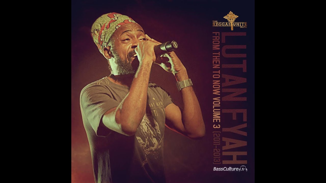 Lutan Fyah-From Then To Now Mixtape Volume 3 (2011-2013)