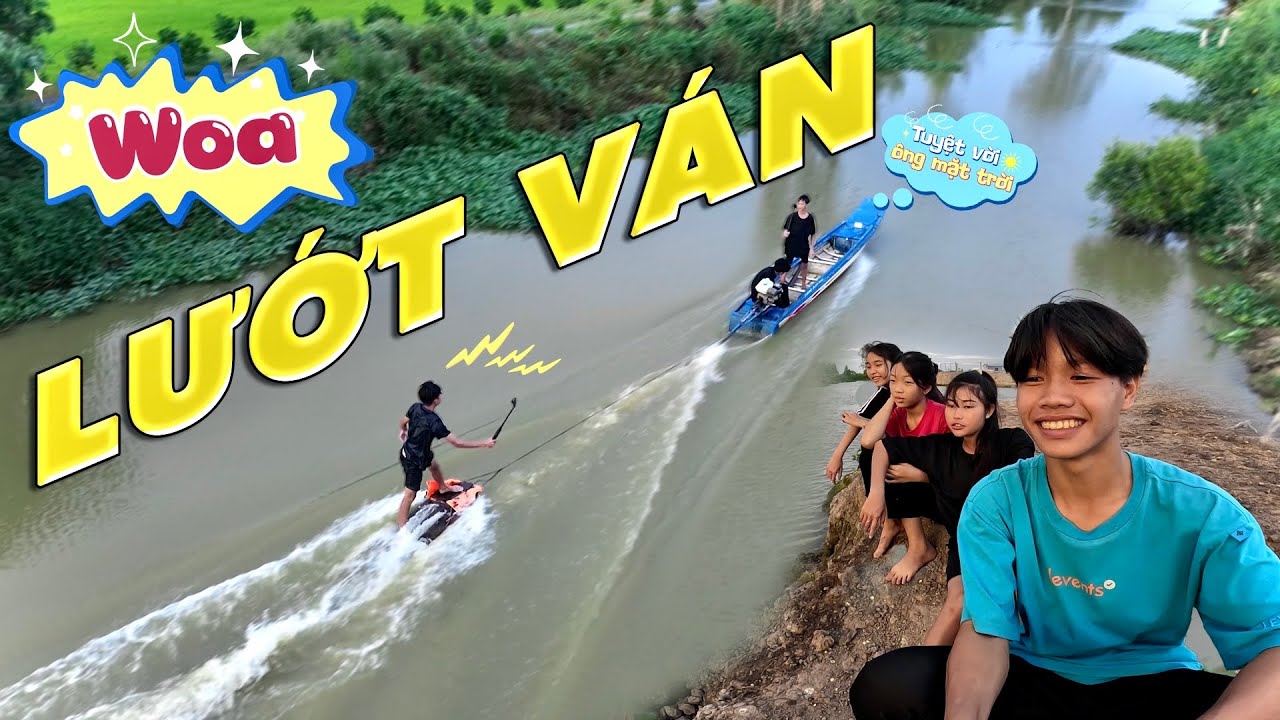 Anh Thời Đại | Thử Thách Lướt Ván Nghệ Thuật - Trò Chơi Tuổi Thơ | Water Surfing