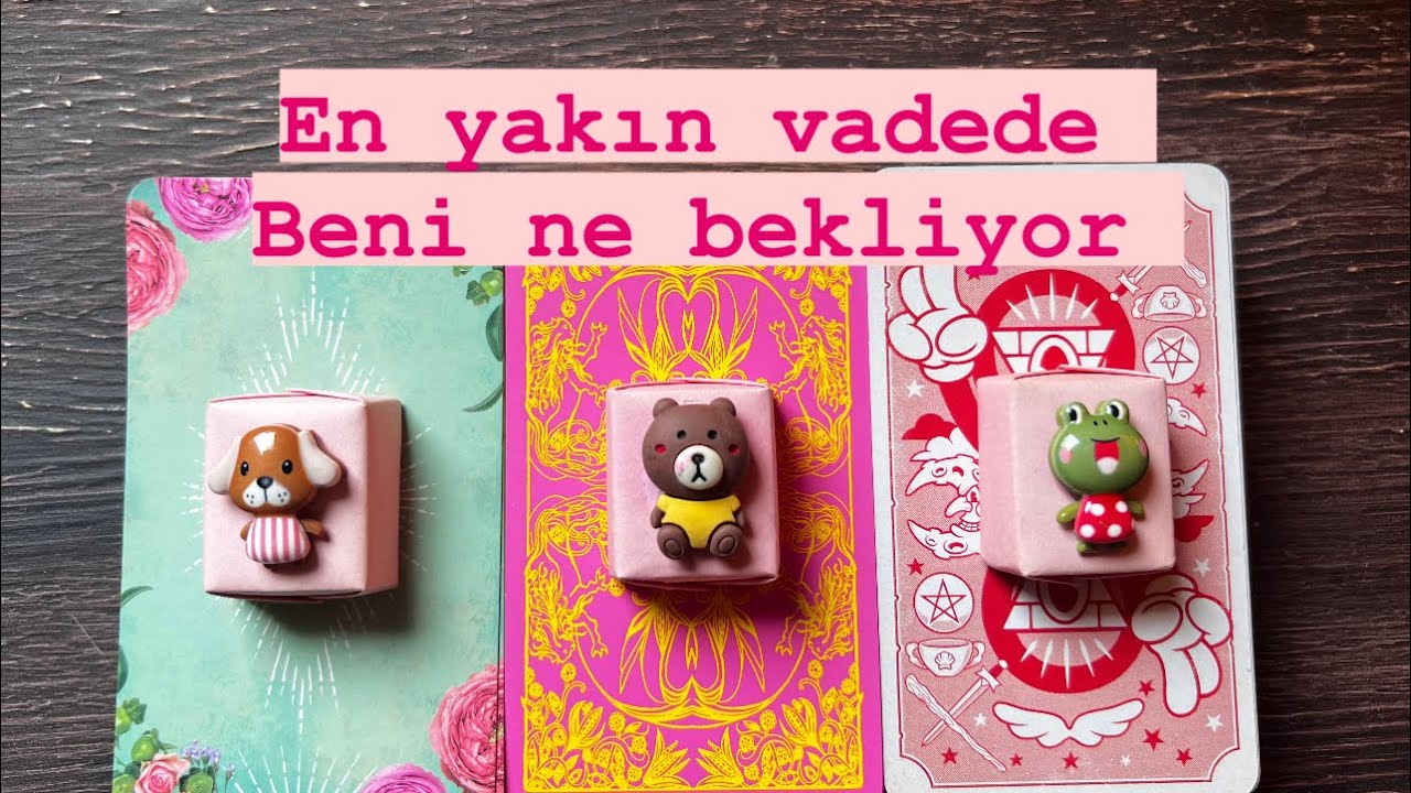 En yakın vadede beni ne bekliyor 🐶🐻🐸