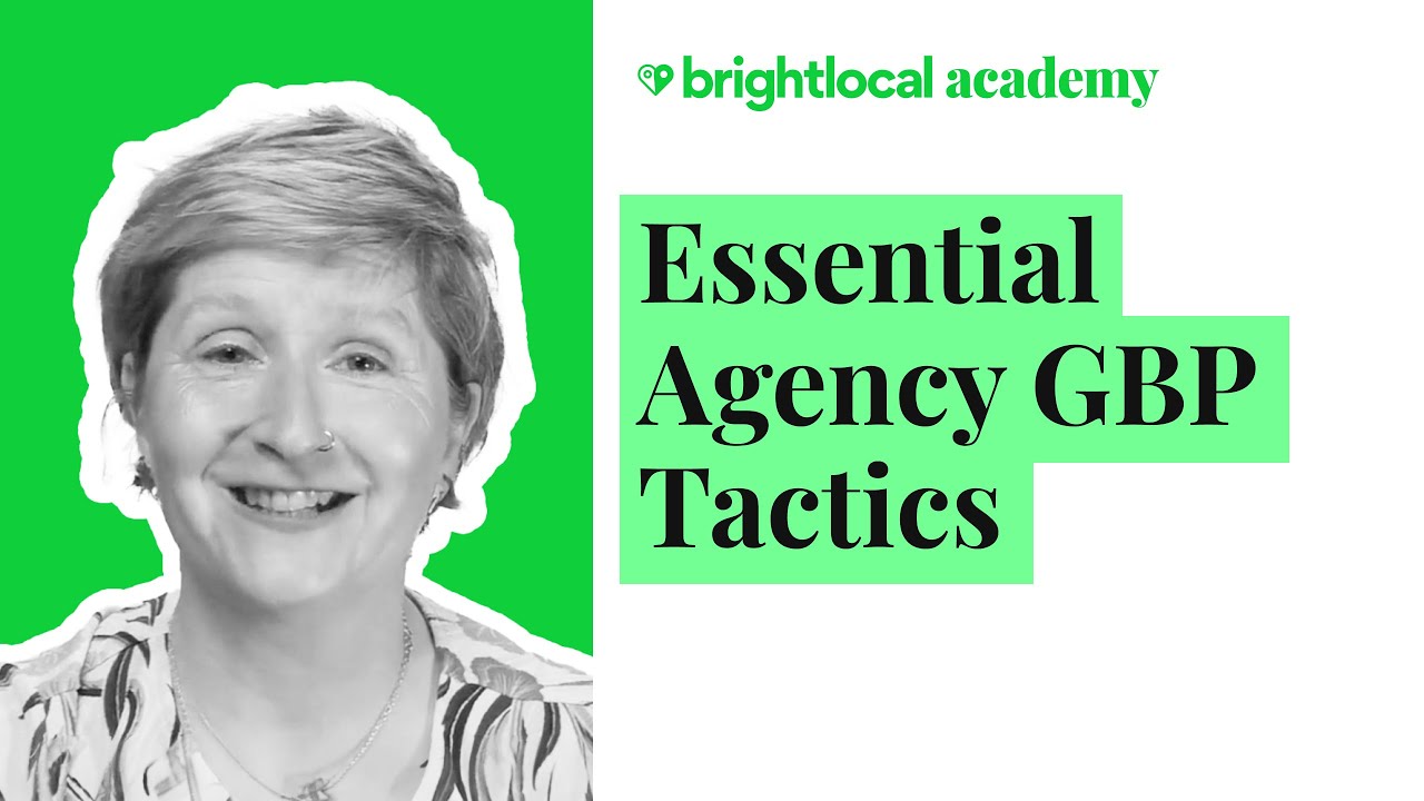 Essential Google Business Profile Tasks for Agencies | BrightLocal Academy Course Promo