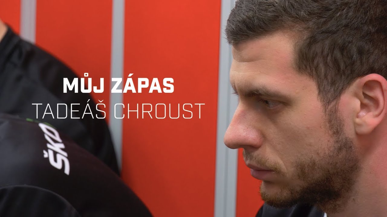 MŮJ ZÁPAS: Tadeáš Chroust