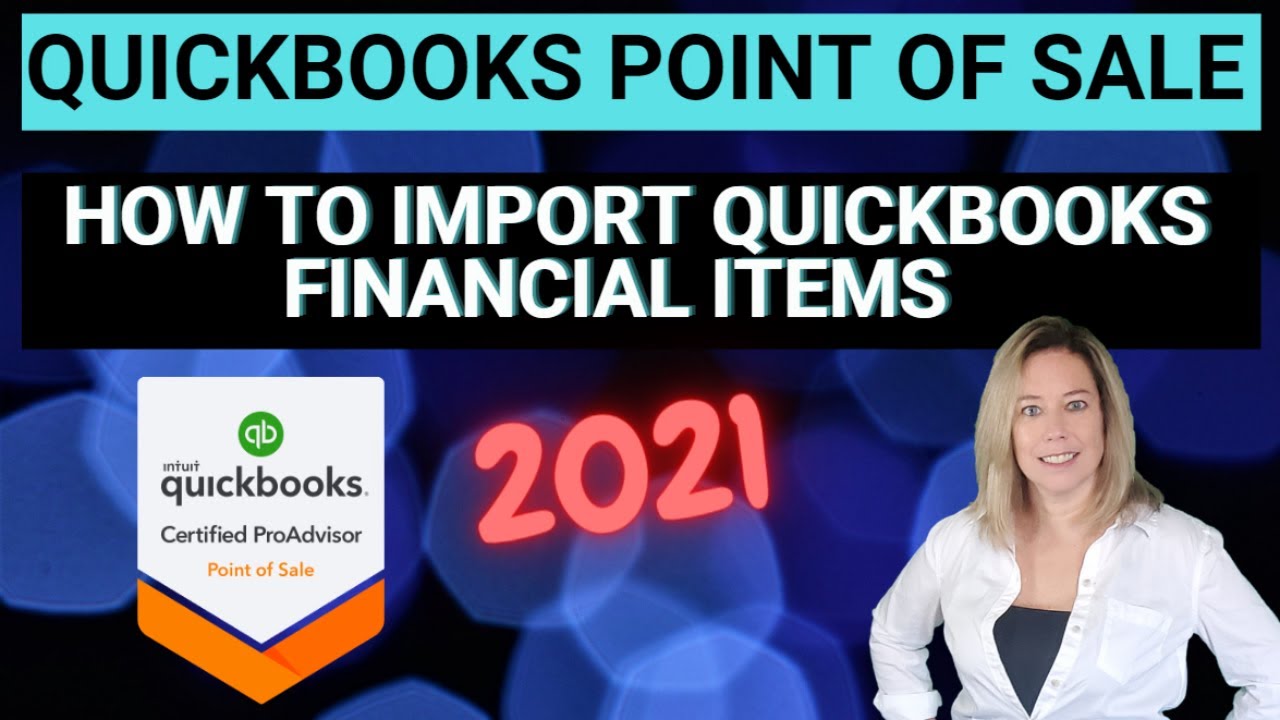 How to Import Financial Items into QuickBooks Point of Sale: Step-by-Step Guide for Smooth Setup