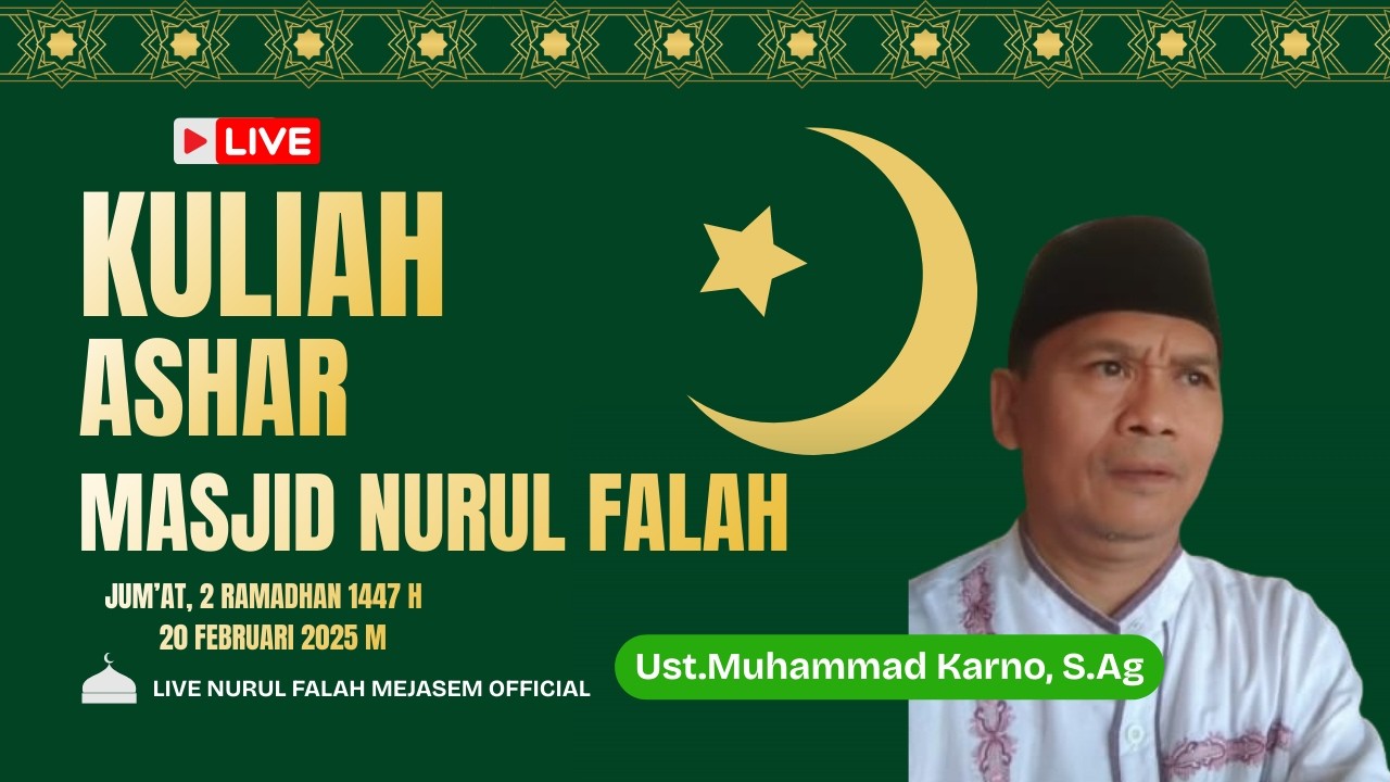 🔴LIVE KULIAH ASHAR OLEH UST.MUHAMMAD KARNO, S.Ag MASJID NURUL FALAH 20 FEBRUARI 2026