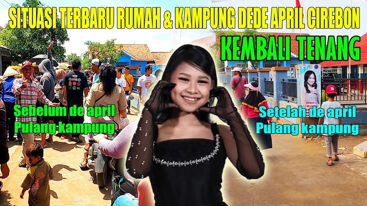 KONDISI TERKINI RUMAH DEDE APRIL DA7 DI CIREBON KEMBALI TENANG SETELAH DISERBU IDOLA RIBUAN ORANG