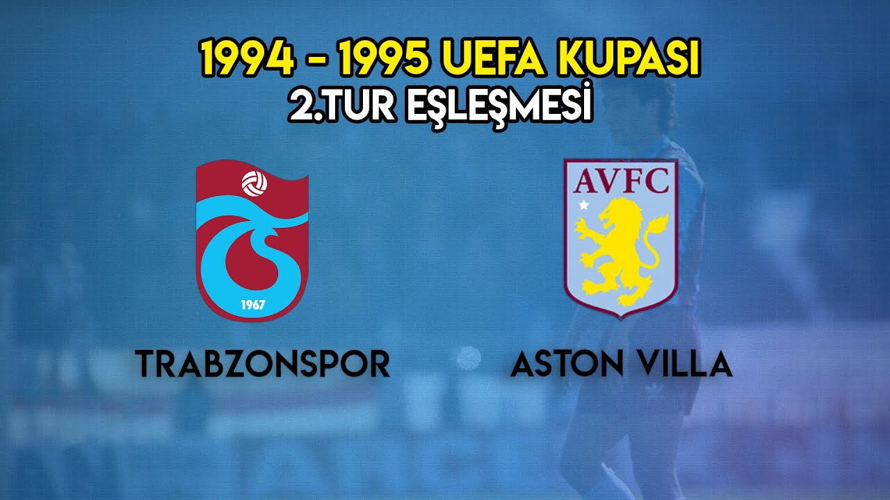 Trabzonspor - Aston Villa | UNUTULMAZ Avrupa Kupası Eşleşmesi