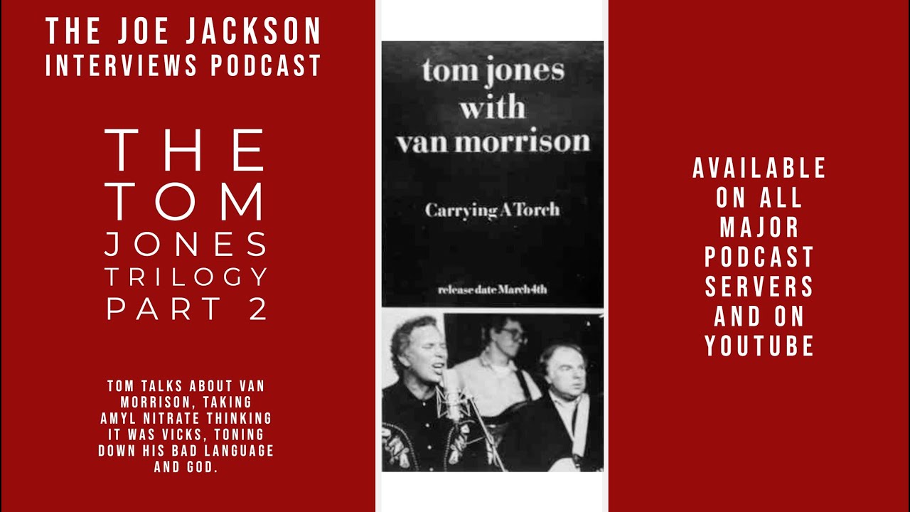 Tom Jones talks about Van Morrison, taking Amyl Nitrate, toning down his bad language, and God