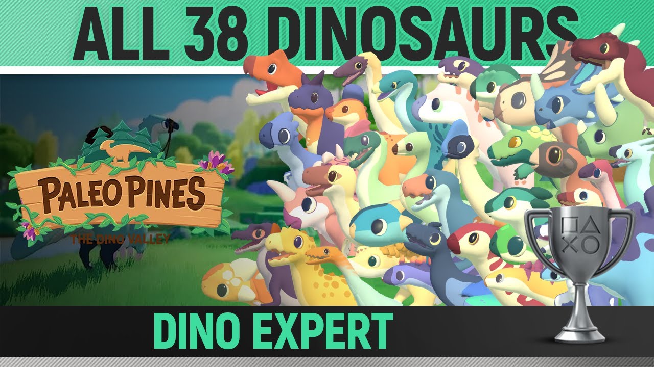 Paleo Pines - All 38 Dinosaur Locations 🏆 Dino Expert Trophy / Achievement Guide