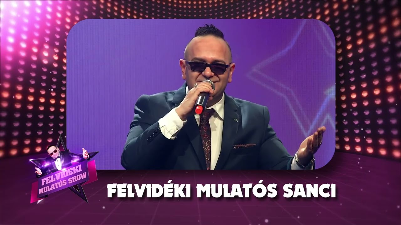 FELVIDÉKI MULATÓS SANCI - Bemutató videó I.