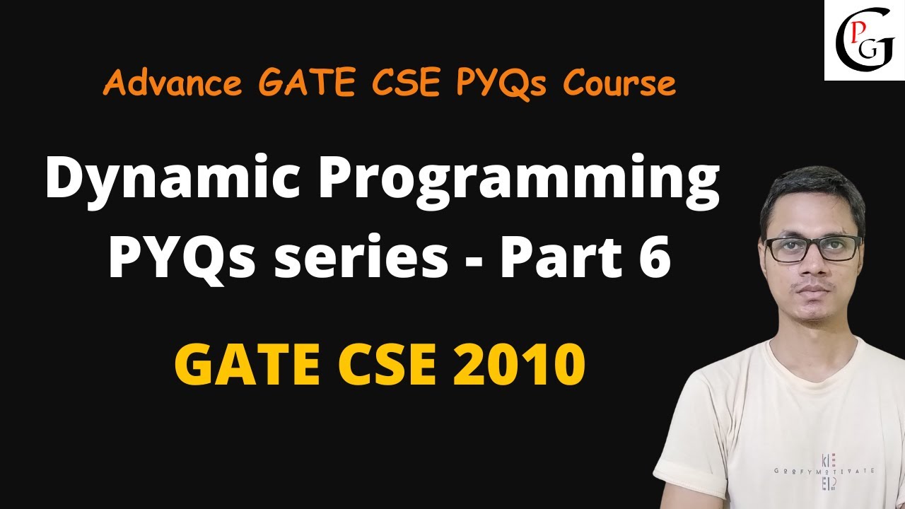 Dynamic Programming PYQs series - Part 6 | GATE CSE 2010 | Algorithms