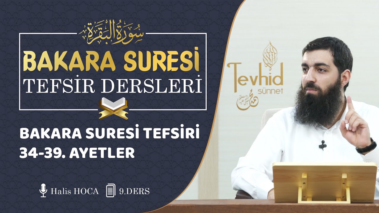 Bakara Suresi Tefsiri 34-39. Ayetler | Halis Bayancuk Hoca