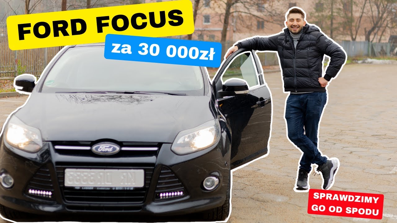Ford Focus kupiony za 30 000 zł