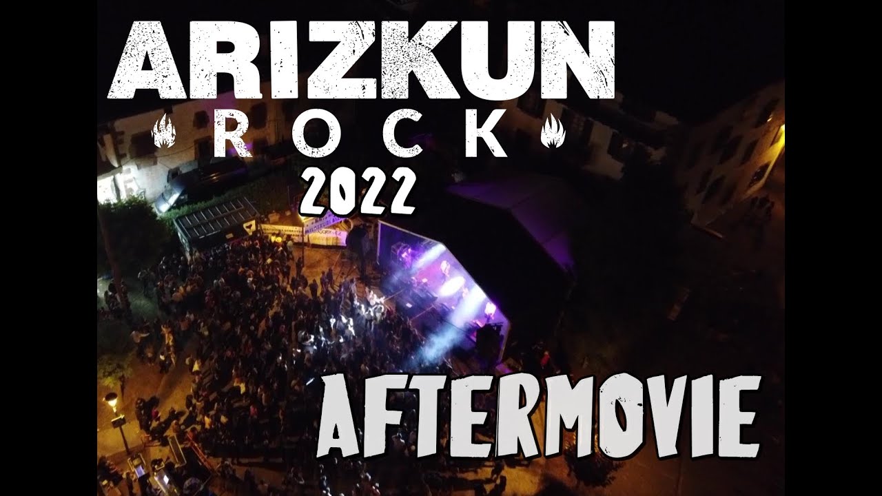 Arizkun Rock 2022 [AFTERMOVIE BIDEOA] / DRUNKEN BARRELS + THE LIO + SKAKEITAN + TIRRI&TERY