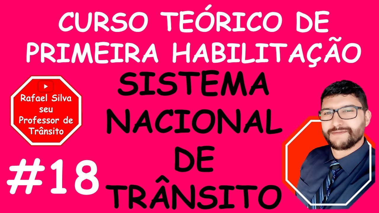 CURSO DE PRIMEIRA HABILITAÇÃO - SISTEMA NACIONAL DE TRÂNSITO - #18