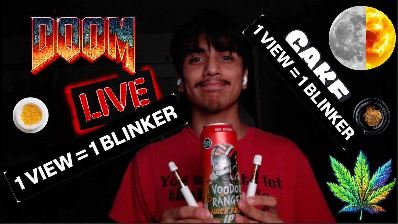 1 VIEW = 1 BLINKER | CART STREAM | DOOM WHILE GETTING FADED | LIVE BLINKERS
