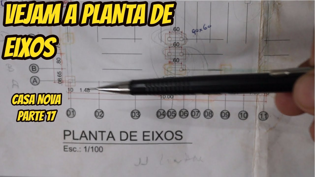 VEJAM A PLANTA DE EIXOS  CASA NOVA PARTE 17