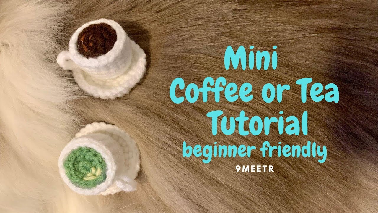 Crochet cute mini Coffee or Tea| keychain| tutorial| beginner friendly