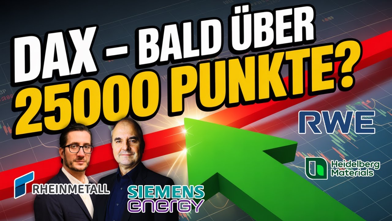 DAX knackt bald 25.000 Punkte &ndash; Kommt jetzt die gro&szlig;e Neubewertung? Das sind die Kurstreiber!