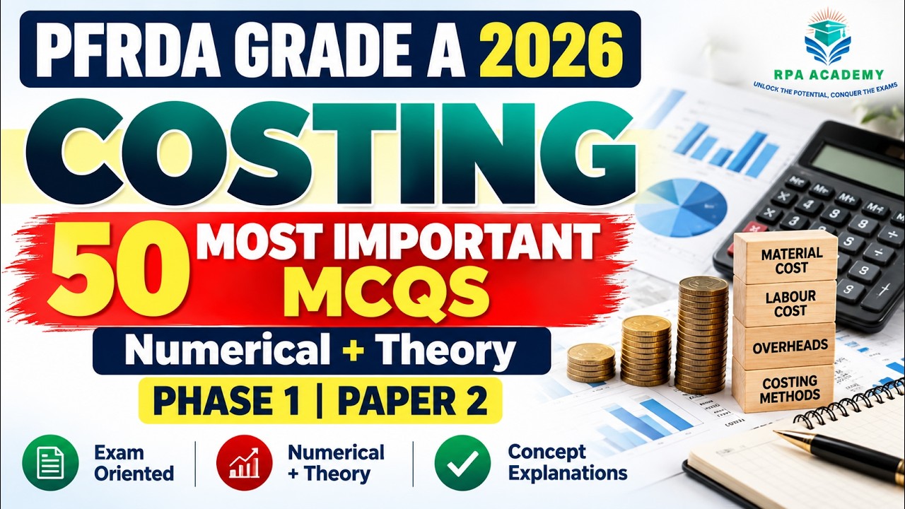 PFRDA GRADE A 2026: 50 Most Important Costing MCQs | Numerical + Theory | Phase 1 Paper 2
