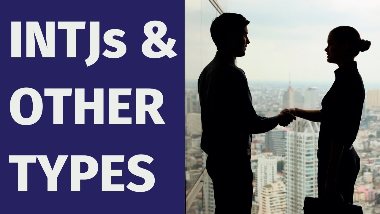 INTJ Compatibility With Other Types: The Best Pairings Uncovered