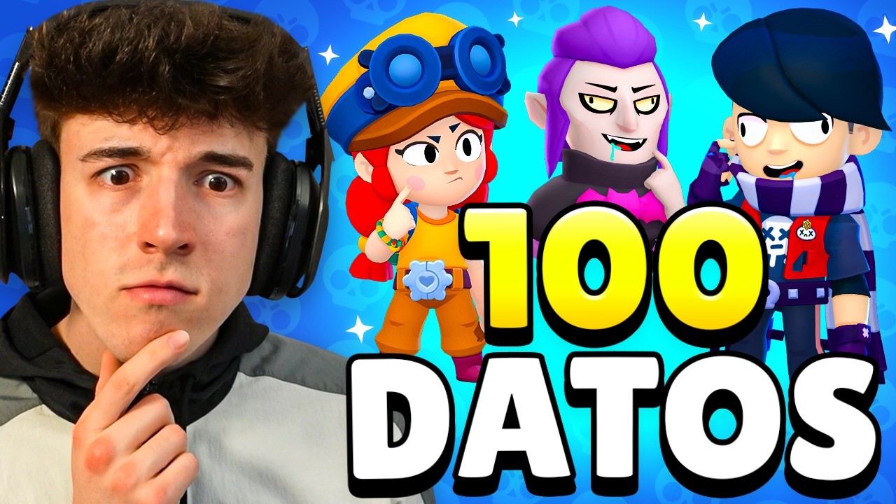 REACCIONO a 100 DATOS CURIOSOS PARA 100 BRAWLERS de BRAWL STARS