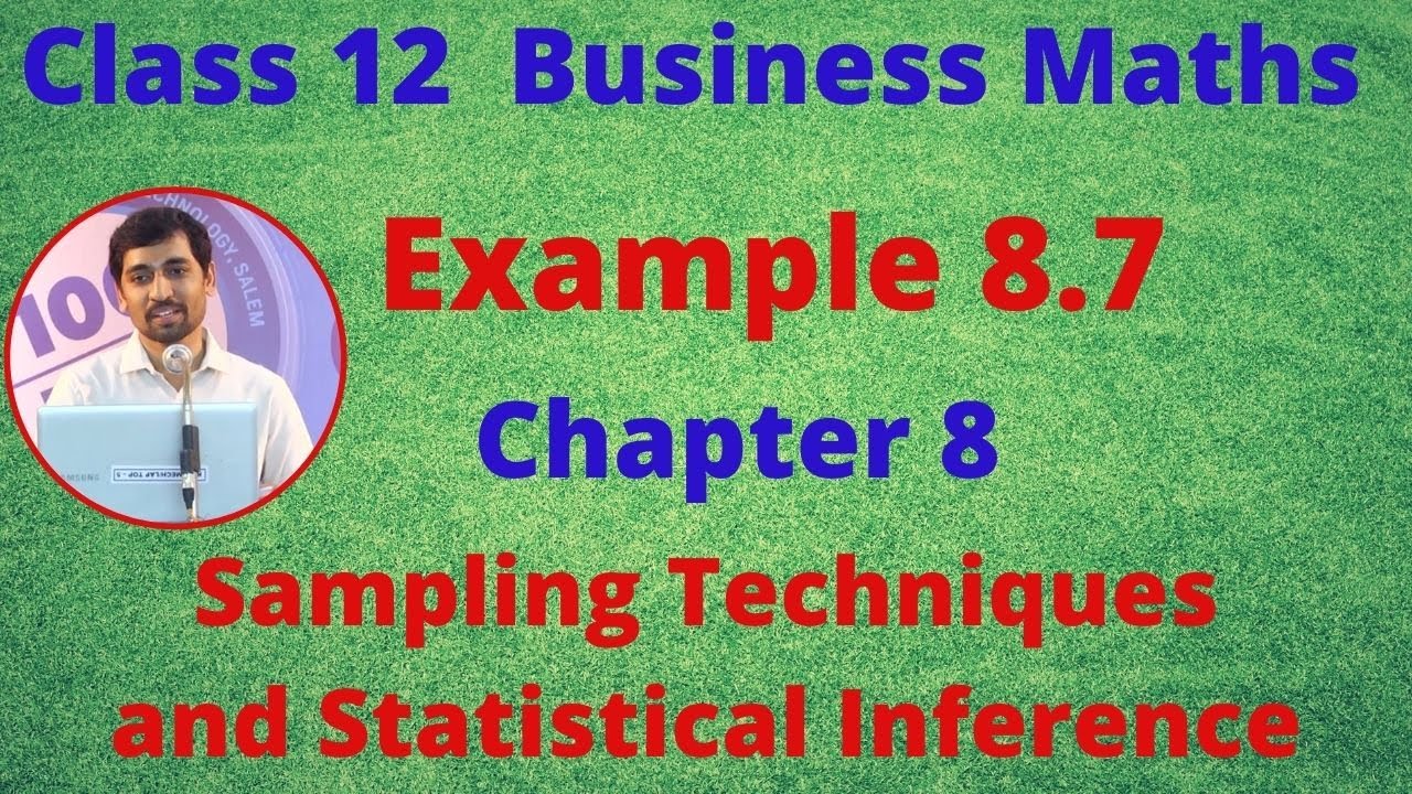TN 12 Business Maths Sampling Techniques and Statistical Inference  Example 8.7 Chapter 8