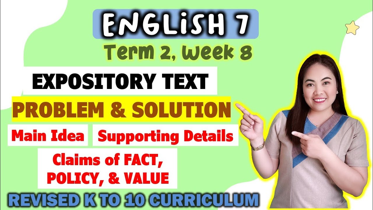 PROBLEM-SOLUTION|Main Idea|Supporting details|Claims of FACT POLICY VALUE|ENGLISH 7|Week 2|Quarter 4