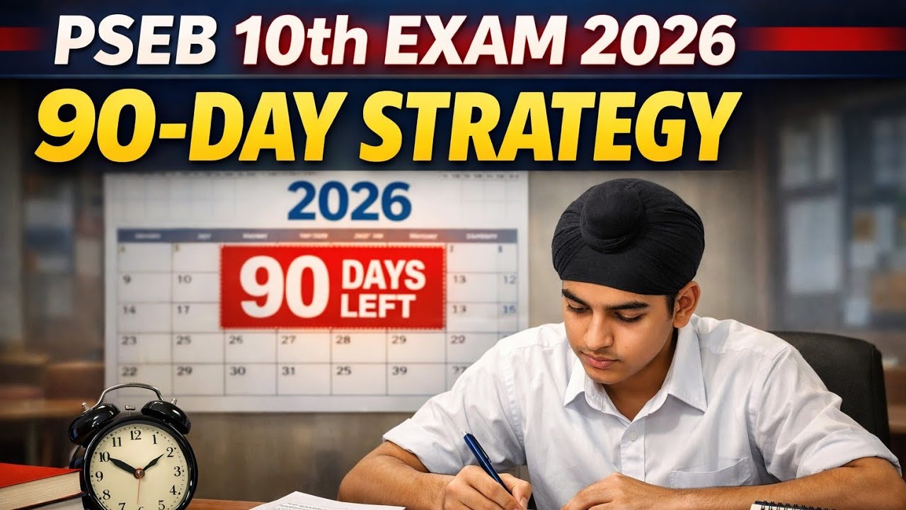 PSEB 10th Board Exams 2026: Complete 90-Day Strategy to Score 90%+