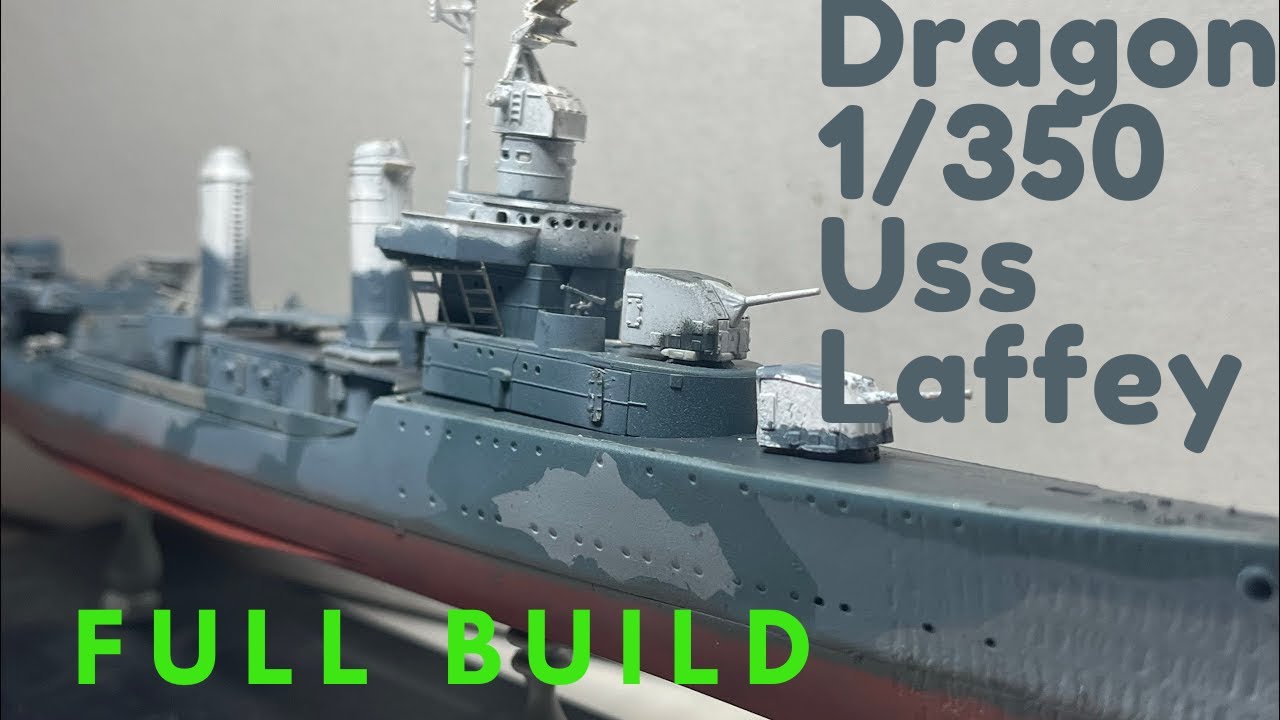 Dragon 1/350 USS Laffey DD-459// Full build