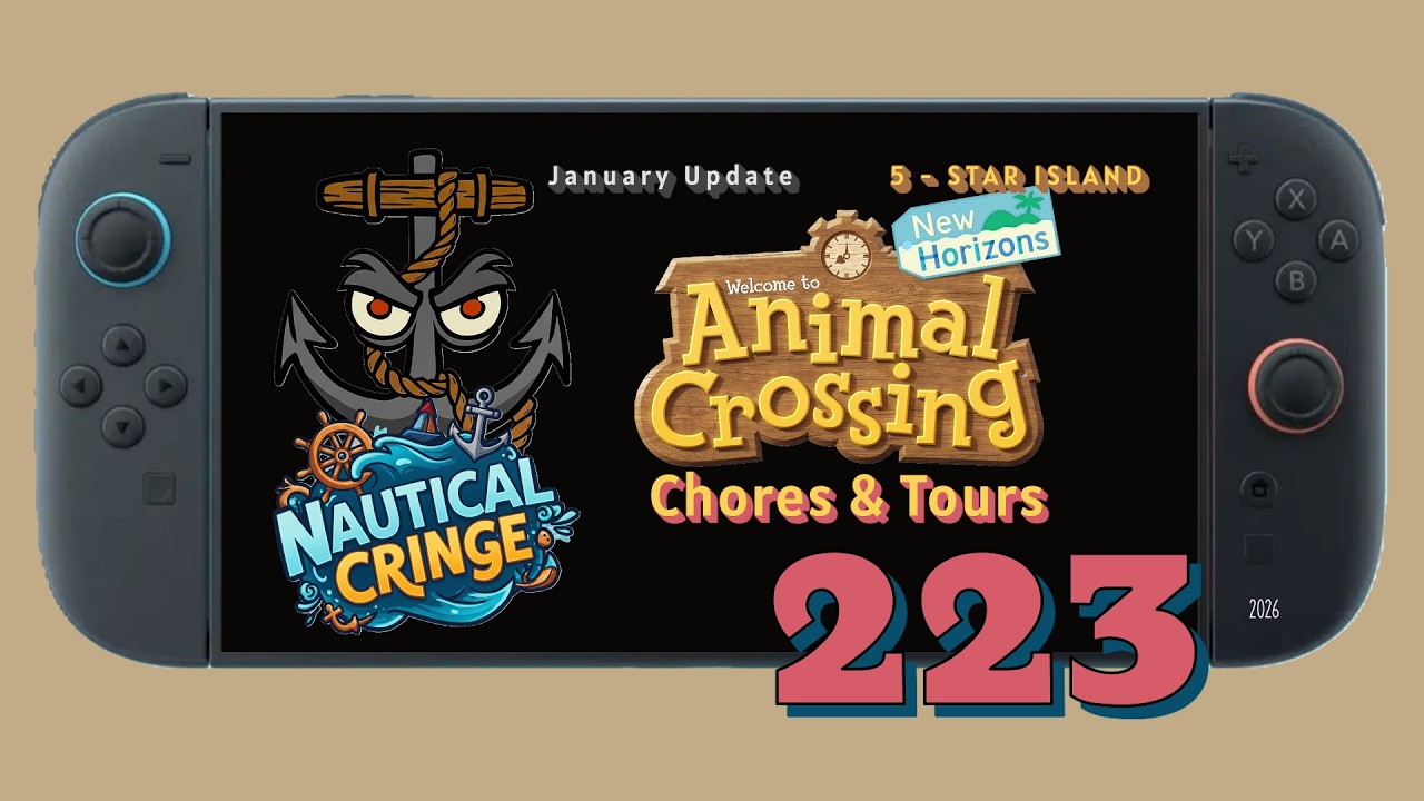 Animal Crossing (NS2; 2026 Update): New Gyroid! Daily Chores & Tours, Episode 223! Feb 25, 2026.