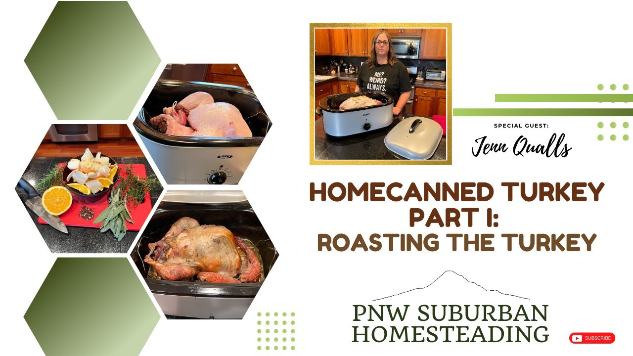 Homecanned Turkey Part I: Roasting the Turkey featuring Jenn Qualls